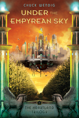 Under the Empyrean Sky (The Heartland Trilogy, #1)