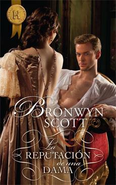 La reputación de una dama Bronwyn Scott La reputación de una dama Bronwyn Scott