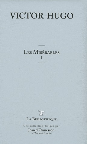 a characterization of the alluring hero of les miserables by victor hugo a characterization of the alluring hero of les miserables by victor hugo