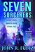 Seven Sorcerers (Books of the Shaper #3) by John R. Fultz