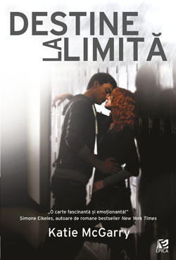 Destine la limita (Pushing the Limits, #1)