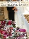 Married by Monday (The Weekday Brides, #2)