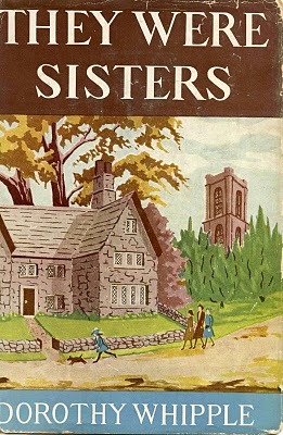 They Were Sisters Dorothy Whipple They Were Sisters Dorothy Whipple