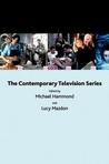 The Contemporary Television Series The Contemporary Television Series