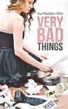 Very Bad Things (Briarcrest Academy, #1)