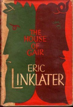 The House of Gair Eric Linklater The House of Gair Eric Linklater