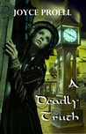 A Deadly Truth (A Cady Delafield Mystery #1)