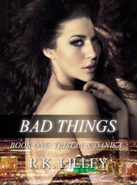 Bad Things (Tristan & Danika, #1)