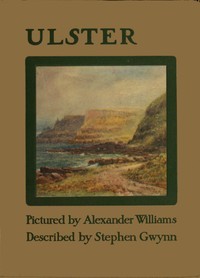 Ulster Stephen Lucius Gwynn Ulster Stephen Lucius Gwynn