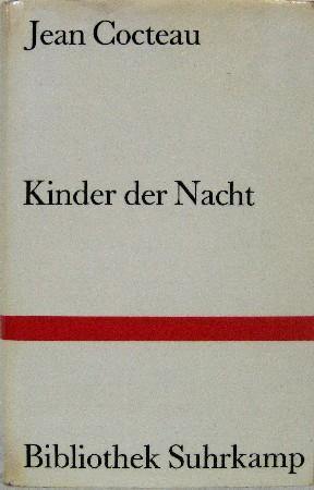 Kinder der Nacht Jean Cocteau Kinder der Nacht Jean Cocteau