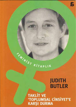 Taklit ve Toplumsal Cinsiyete Karşı Durma Judith Butler Taklit ve Toplumsal Cinsiyete Karşı Durma Judith Butler