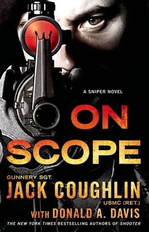 On Scope (Kyle Swanson Sniper, #7) - Jack Coughlin, Donald A Davis