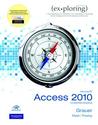 Exploring Microsoft Office Access 2010: Comprehensive (With CD-ROM)