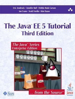 Java(TM) EE 5 Tutorial, The (3rd Edition) (The Java Series)