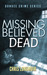 Missing Believed Dead (Dundee Crime Series, #3) by Chris Longmuir