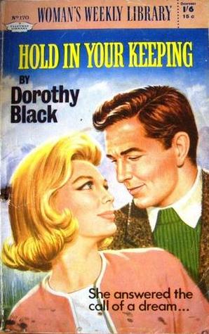 Hold in Your Keeping Dorothy Black Hold in Your Keeping Dorothy Black