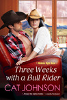 Three Weeks with a Bull Rider (Oklahoma Nights, #3)