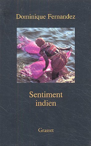 Sentiment Indien Dominique Fernandez Sentiment Indien Dominique Fernandez