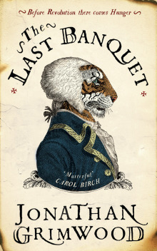 The Last Banquet Jonathan Grimwood The Last Banquet Jonathan Grimwood