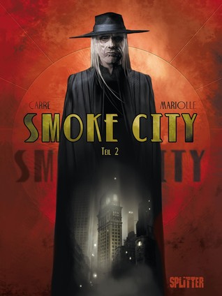 Smoke City Teil 2 (Smoke City, #2) Benjamin Carré Smoke City Teil 2 (Smoke City, #2) Benjamin Carré