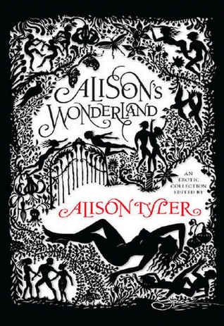 Alisons Wonderland Alison Tyler Alisons Wonderland Alison Tyler
