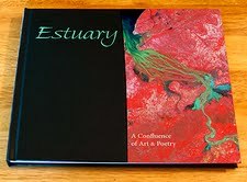 Estuary: A Confluence of Art and Poetry Agnes Marton Estuary: A Confluence of Art and Poetry Agnes Marton