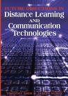 Future Directions in Distance Learning and Communication Technologies Future Directions in Distance Learning and Communication Technologies