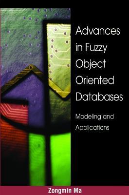 Advances in Fuzzy Object-Oriented Databases: Modeling and Applications