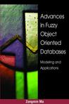 Advances in Fuzzy Object-Oriented Databases: Modeling and Applications