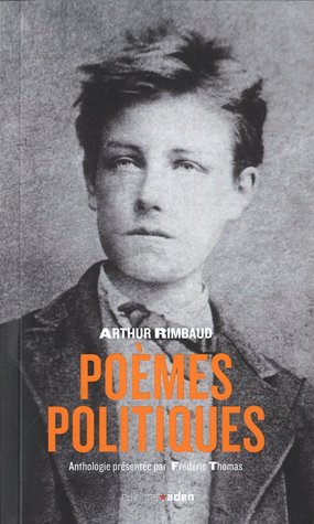 Poèmes politiques Arthur Rimbaud Poèmes politiques Arthur Rimbaud