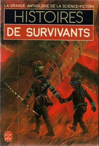 Histoires de survivants Jacques Goimard Histoires de survivants Jacques Goimard