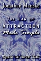 The Law of Attraction Made Simple: Magnetize Your Heartfelt Desires