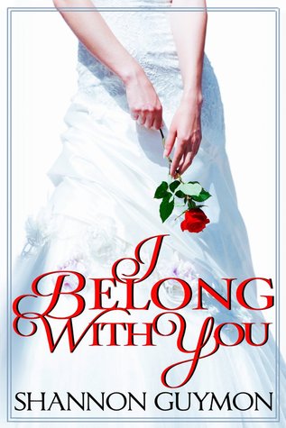 I Belong With You (Love and Dessert Trilogy, #2)