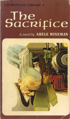 The Sacrifice Adele Wiseman The Sacrifice Adele Wiseman