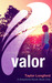 Valor (Greystone, #1) by Taylor Longford