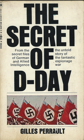 The Secret of D-Day Gilles Perrault The Secret of D-Day Gilles Perrault