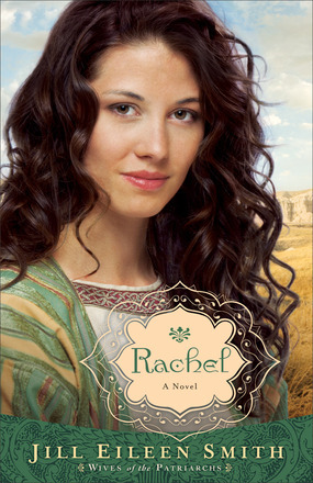 Rachel (Wives of the Patriarchs, #3)