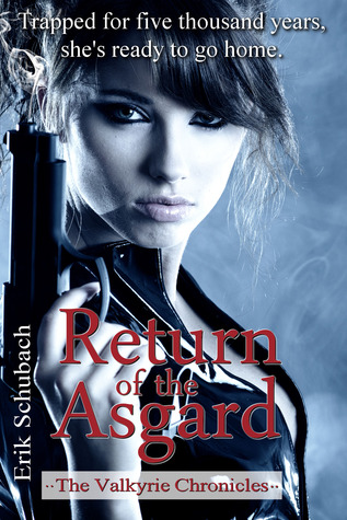 The Valkyrie Chronicles, Book 1 - Erik Schubach