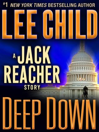 Book Review: Lee Child’s “Deep Down”