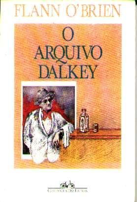 O arquivo dalkey Flann OBrien O arquivo dalkey Flann OBrien