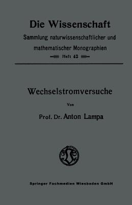Wechselstromversuche Anton Lampa Wechselstromversuche Anton Lampa