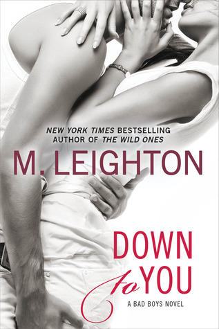 Down to You (The Bad Boys, #1)