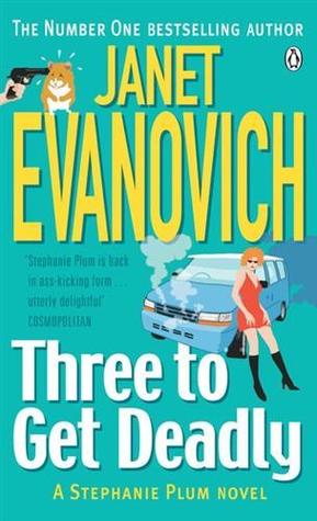 Three to Get Deadly (Stephanie Plum, #3)