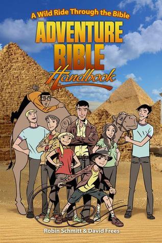 Adventure Bible Handbook: A Wild Ride Through the Bible