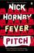 Fever Pitch by Nick Hornby