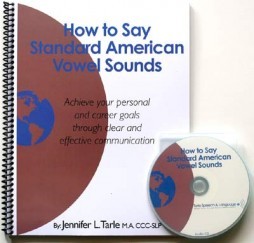 How to Say Standard American Vowel Sounds Jennifer Tarle How to Say Standard American Vowel Sounds Jennifer Tarle