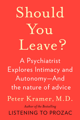Should You Leave? Peter D. Kramer Should You Leave? Peter D. Kramer