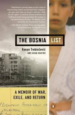 The Bosnia List: A Memoir of War, Exile, and Return by Kenan