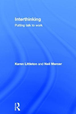 Interthinking and Creativity Karen Littleton Interthinking and Creativity Karen Littleton