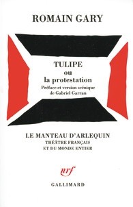Tulipe ou La protestation Romain Gary Tulipe ou La protestation Romain Gary